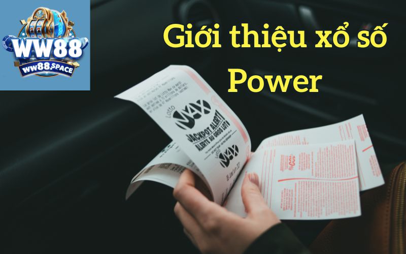 Giới thiệu xổ số Power